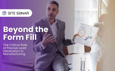 Beyond the Form Fill: The Critical Role of Passive Lead Generation in Manufacturing